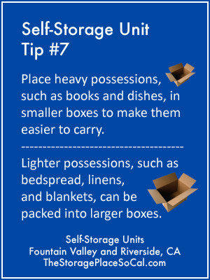 Self-Storage Tip 7: Place heavy possessions in smaller boxes to make them easier to carry.