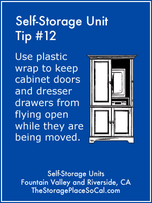 Self-Storage Tip 12: Use plastic wrap to keep cabinet doors and dresser drawers from flying open.