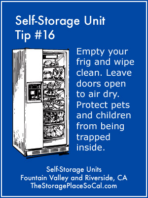Self-Storage Tip 16: Empty your frig and wipe clean.